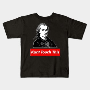 Immanuel Kant // Kant Touch This - Humorous Philosophy Design Kids T-Shirt